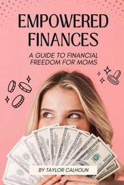 Empowered Finances (eBook, ePUB) - Calhoun, Taylor