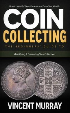Coin Collecting (eBook, ePUB) - Murray, Vincent