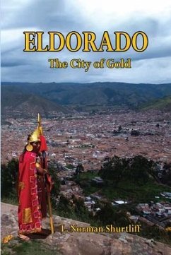 Eldorado The City of Gold (eBook, ePUB) - Shurtliff, L. Norman