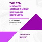 Top Ten Mistakes Authors Make During an Interview (eBook, ePUB)