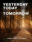 Yesterday, Today, and tomorrow too (eBook, ePUB)