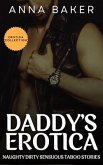 Daddy's Erotica - Naughty Dirty Sensuous Taboo Stories (eBook, ePUB) Daddy's Erotica - Naughty Dirty Sensuous Taboo Stories (eBook, ePUB)