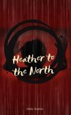 Heather to the North (eBook, ePUB)