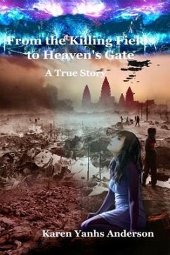 From the Killing Fields to Heaven's Gate (eBook, ePUB) - Yanhs Anderson, Karen
