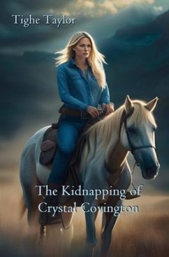 The Kidnapping of Crystal Covington (eBook, ePUB) - Taylor, Tighe