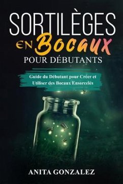 Cover Sortilèges en Bocaux pour Débutants (eBook, ePUB)