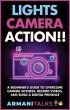 Lights, Camera, Action!! A Beginner's... - Bild 1