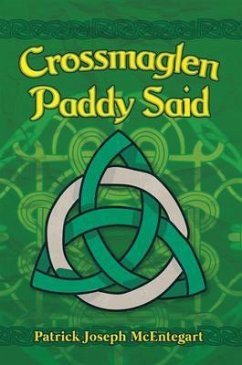 Crossmaglen Paddy Said (eBook, ePUB) - McEntegart, Patrick Joseph