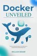 Docker Unveiled (eBook, ePUB) - Bild 1