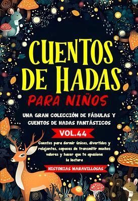 Cuentos de hadas para niños.Una gran colección de fábulas y cuentos de hadas fantásticos. (Vol.44) (eBook, ePUB)