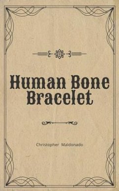 Cover Human Bone Bracelet (eBook, ePUB)