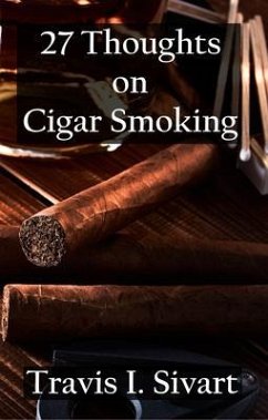 27 Thoughts on Cigar Smoking (eBook, ePUB) - Sivart, Travis I