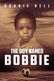 THE BOY NAMED BOBBIE (eBook, ePUB)