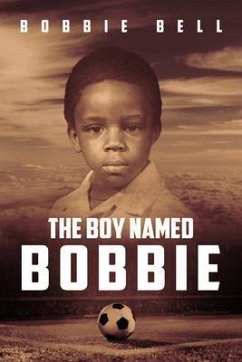 THE BOY NAMED BOBBIE (eBook, ePUB) - Bell, Bobbie