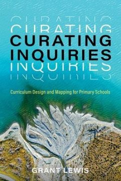 Curating Inquiries (eBook, ePUB) - Lewis, Grant