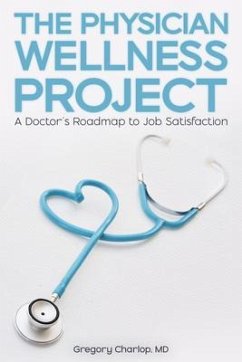 The Physician Wellness Project (eBook, ePUB) - Charlop, Gregory