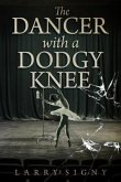 The Dancer With A Dodgy Knee (eBook, ePUB)