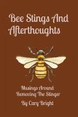 Bee Stings And Afterthoughts (eBook, ePUB)