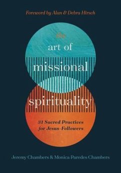 The Art of Missional Spirituality (eBook, ePUB) - Chambers, Jeremy & Monica Paredes