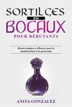 Cover Sortilèges en Bocaux pour Débutants (eBook, ePUB)