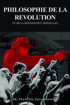 Cover PHILOSOPHIE DE LA REVOLUTION ET DE LA RENAISSANCE MONDIALES (eBook, ePUB)
