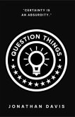 Question Things (eBook, ePUB)