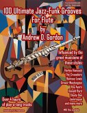 100 Ultimate Jazz-Funk Grooves For Flute (eBook, ePUB)