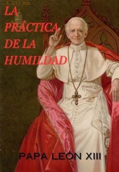 LA PRÁCTICA DE LA HUMILDAD (eBook, ePUB) - Leon XIII, Papa