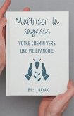 Maîtriser la sagesse (eBook, ePUB) Maîtriser la sagesse (eBook, ePUB)