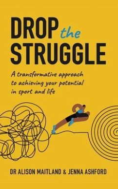 Drop the Struggle (eBook, ePUB) - Maitland, Alison; Ashford, Jenna