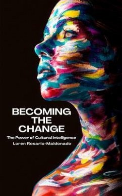 Becoming The Change (eBook, ePUB) - Rosario-Maldonado, Loren