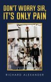 Don't Worry Sir, It's Only Pain (eBook, ePUB)
