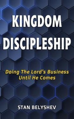 Kingdom Discipleship (eBook, ePUB) - Belyshev, Stan