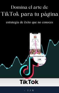 Cover Domina el arte de TikTok para tu página (eBook, ePUB)