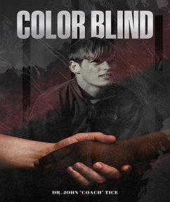 COLOR BLIND (eBook, ePUB) - "Coach" Tice, John