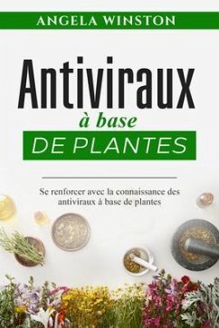 Antiviraux à base de plantes (eBook, ePUB) - Winston, Angela