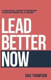 Lead Better Now (eBook, ePUB)
