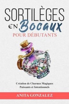 Cover Sortilèges en Bocaux pour Débutants (eBook, ePUB)