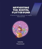 Navigating the Digital Playground (eBook, ePUB)