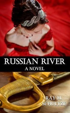 Russian River (eBook, ePUB) - Schultze, Ray M