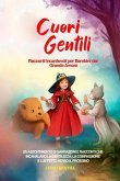 Cuori Gentili: Racconti Incantevoli per Bambini dal Grande Amore (eBook, ePUB)