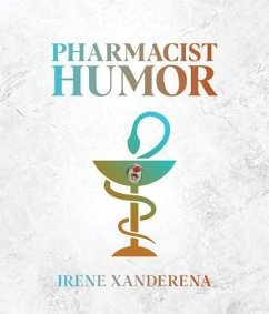 Pharmacist Humor (eBook, ePUB) - Xanderena, Irene