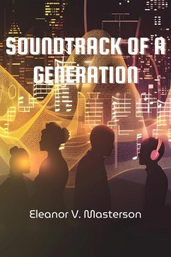 Soundtrack of a Generation (eBook, ePUB) - Masterson, Eleanor V.