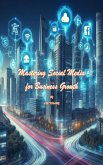 Mastering Social Media for Business Growth (eBook, ePUB)