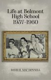 Life At Belmont High School 1957-1960 (eBook, ePUB)