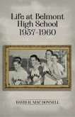 Life At Belmont High School 1957-1960 (eBook, ePUB) Life At Belmont High School 1957-1960 (eBook, ePUB)