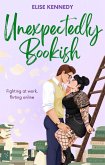 Unexpectedly Bookish (Love in Fairwick Falls, #4) (eBook, ePUB) Unexpectedly Bookish (Love in Fairwick Falls, #4) (eBook, ePUB)