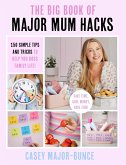 The Big Book of Major Mum Hacks (eBook, ePUB)