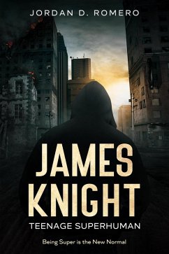 Cover James Knight: Teenage Superhuman (eBook, ePUB)