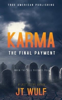 Karma : The Final Payment (eBook, ePUB) - Wulf, Jt